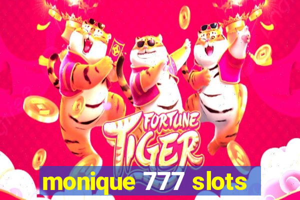 monique 777 slots